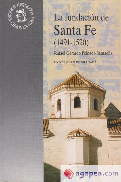 La fundación de Santa Fe (1491-1520)