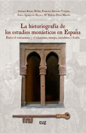 Portada de La historiografía de los estudios monásticos en España