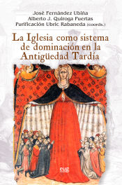 Portada de La iglesia como sistema de dominación en la antigüedad tardía