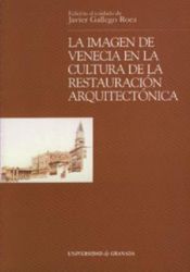Portada de La imagen de Venecia en la cultura de la restauración arquitectónica
