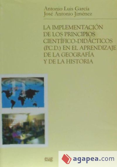 La implementación de los principios científico-didácticos en el aprendizaje de la Geografía y de la Historia La implementación de los principios científico-didácticos en el aprendizaje de la Geografía y de la Historia