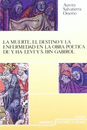 Portada de La muerte, el destino y la enfermedad en la obra poética de Y.Ha-Levi y S.Ibn Gabirol