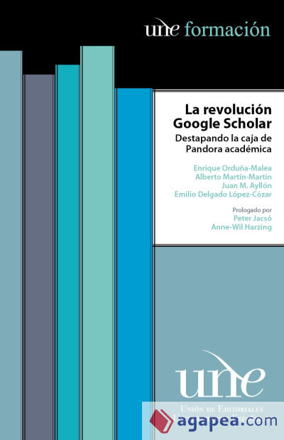 La revolución Google Scholar : destapando la caja de pandora académica