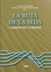 Portada de La ruta de la seda: caminos de caminos