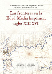 Portada de Las fronteras en la Edad Media hispánica, siglos XIII-XVI