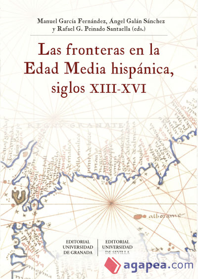 Las fronteras en la Edad Media hispánica, siglos XIII-XVI