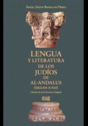 Portada de Lengua y literatura de los Judíos de Al-Andalus (Siglos X-XII)