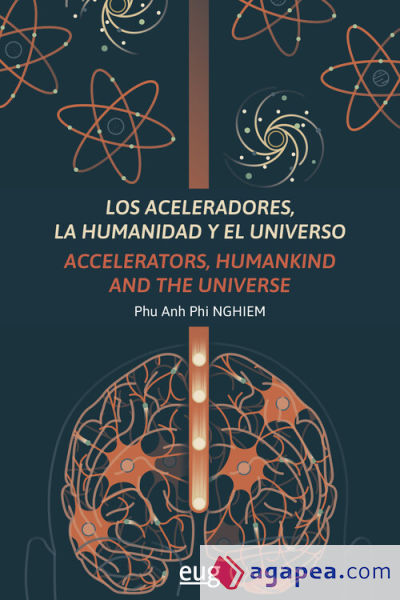 Los aceleradores, la humanidad y el Universo, Los = Accelerators, humankind and the Universe