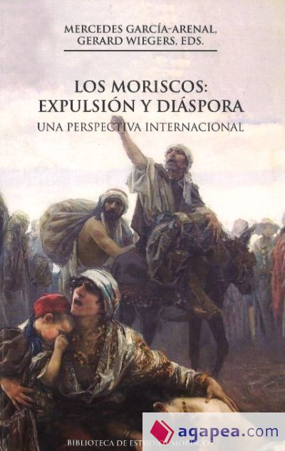 Los moriscos: expulsión y diáspora