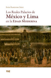 Portada de Los reales palacios de México y Lima en la Edad Moderna