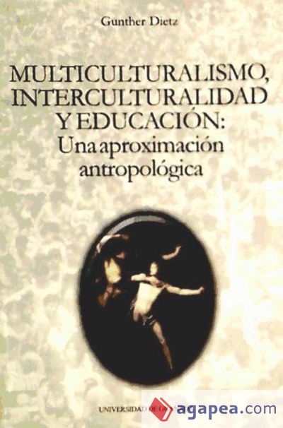 Multiculturalismo,interculturalidad y educación: Una aproximación antropológica