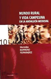 Portada de Mundo rural y vida campesina en la Andalucía medieval