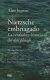 Portada de Nietzsche embriagado: la verdadera historia del dios filósofo, de Alain Jugnon