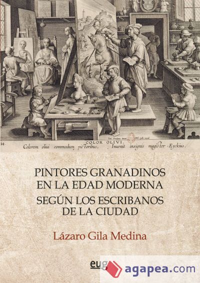 Pintores granadinos en la Edad Moderna según los escribanos de la ciudad