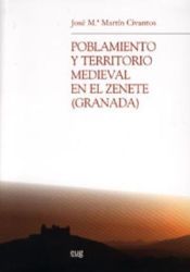 Portada de Poblamiento y territorio medieval en el Zenete (Granada)