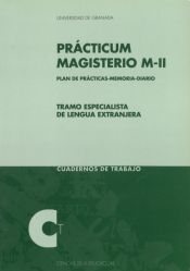 Portada de Practicum M II : plan de prácticas-memoria-diario tramo especialista de lengua extranjera