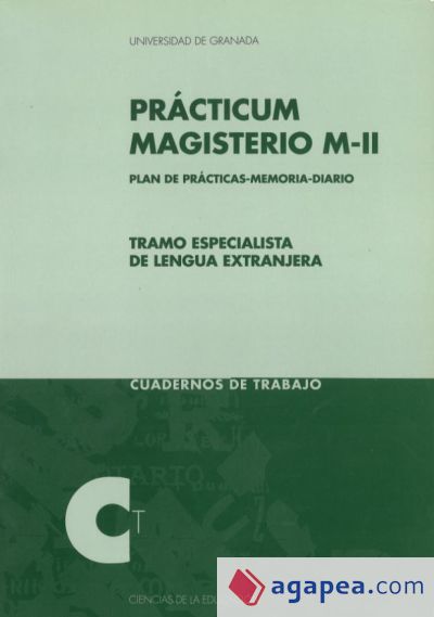 Practicum M II : plan de prácticas-memoria-diario tramo especialista de lengua extranjera