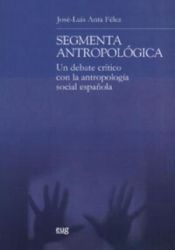 Portada de Segmenta antropológica Un debate crítico con la Antropología Social española