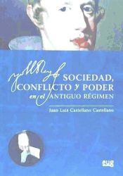 Portada de Sociedad, conflicto y poder en el Antiguo Régimen