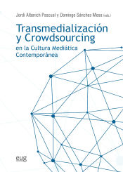 Portada de Transmedialización y crowdsourcing en la cultura mediática contemporánea