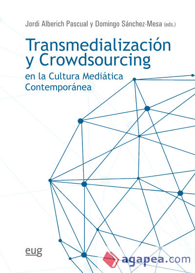 Transmedialización y crowdsourcing en la cultura mediática contemporánea