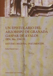 Portada de Un epistolario del arzobispo de Granada Gaspar de Avalos (bn. ms. 19419)