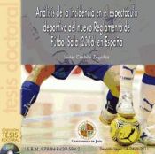 Portada de Análisis de la incidencia en el espectáculo deportivo del nuevo Reglamento de Fúlbol Sala (2006) en España