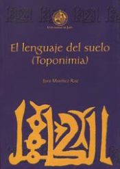 Portada de El lenguaje del suelo (Toponimia)