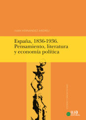 Portada de España, 1836-1936. Pensamiento, literatura y economía política