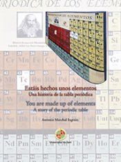 Portada de Est&aacute;is hechos unos elementos. Una historia de la tabla peri&oacute;dica. You are made up of elements. A story of the periodic table