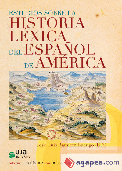 Estudios sobre la historia léxica del español de América