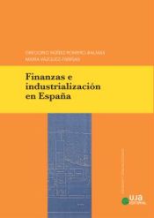 Portada de Finanzas e industrialización en España