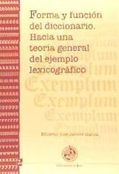 Portada de Forma y funci&oacute;n del diccionario. Hacia una teor&iacute;a general del ejemplo lexicogr&aacute;fico