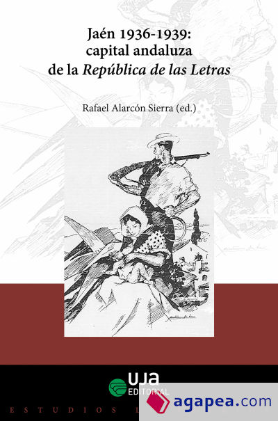 Jaén, 1936-1939: capital andaluza de la República de las Letras