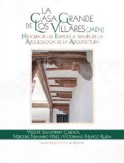 Portada de La Casa Grande de los Villares (Jaén). Historia de un edificio a través de la arqueología de la arquitectura