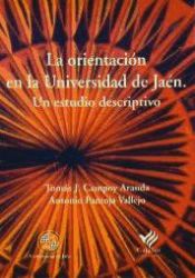 Portada de La orientación en la Universidad de Jaén. Un estudio descriptivo