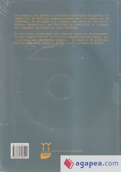 Métodos computacionales en álgebra. Matemática discreta: grupos y grafos (2º edición revisada) Métodos computacionales en álgebra. Matemática discreta: grupos y grafos (2º edición revisada)