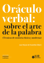 Portada de Oráculo verbal: sobre el arte de la palabra: (Técnicas de oratoria clásica y moderna)