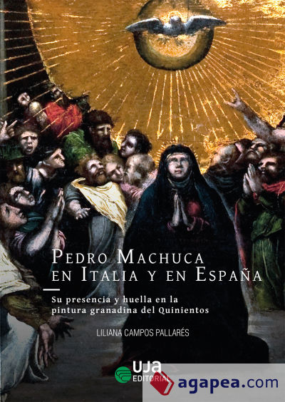 Pedro Machuca en Italia y en España: su presencia y huella en la pintura granadina del Quinientos