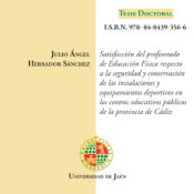 Portada de Satisfacción del profesorado de educación física respecto a la seguridad y conservación de las instalaciones y equipamientos deportivos de los centros educativos públicos de la provincia de Cádiz