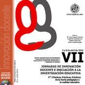 Portada de VII Jornadas de innovaci&oacute;n docente e iniciaci&oacute;n a la investigaci&oacute;n educativa: P3: Pr&aacute;cticas, Pr&aacute;cticas, Pr&aacute;cticas. De la teor&iacute;a pedag&oacute;gica a la realidad educativa