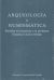 Portada de Arqueología y numismática: Estudios en homenaje a la profesora Francisca Chaves Tristán