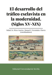 Portada de El desarrollo del tráfico esclavista en la modernidad. (Siglos XV-XIX)