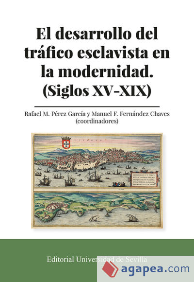 El desarrollo del tráfico esclavista en la modernidad. (Siglos XV-XIX)