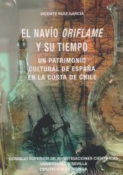 Portada de El navío Oriflame y su tiempo: Un patrimonio cultural de España en la costa de Chile