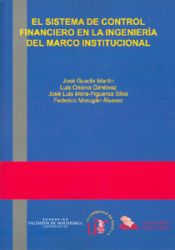 Portada de El sistema de control financiero en la ingenier&iacute;a del marco institucional