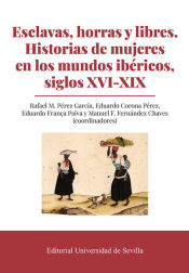 Portada de Esclavas Horras y libres. Historia de Mujeres