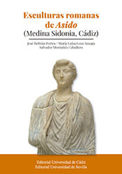 Portada de Esculturas romanas de Asido (Medina Sidonia, Cádiz)