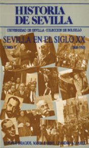 Portada de Historia de Sevilla. La Sevilla del siglo XX (1868-1950)