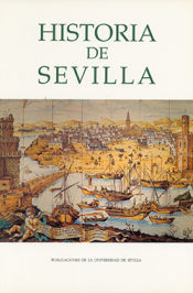 Portada de Historia de Sevilla. La ciudad antigua: (De la Prehistoria a los Visigodos)